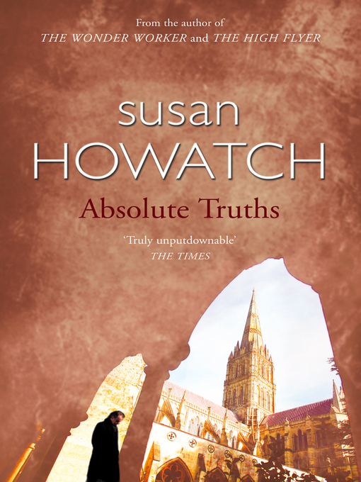 Title details for Absolute Truths by Susan Howatch - Available